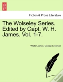 Capa do artigo The Wolseley Series. Edited By Capt. W. H. James. Vol. 1-7.