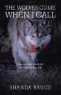 The Wolves Come When I Call - Preview