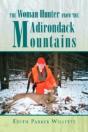 The Woman Hunter From The Adirondack Mou - Preview