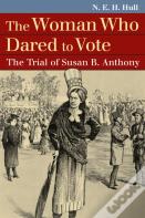 The Woman Who Dared To Vote