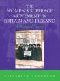 The Women'S Suffrage Movement In Britain And Ireland - Preview