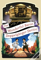 The Wonderful Baron Doppelganger Device