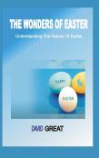 The Wonders Of Easter