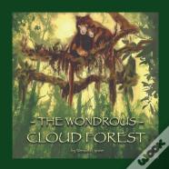 The Wondrous Cloud Forest