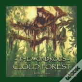 The Wondrous Cloud Forest