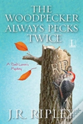 The Woodpecker Always Pecks Twice
