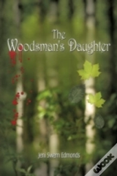 The Woodsman'S Daughter