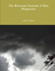 The Worcester Tornado: A New Perspective