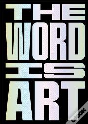 The Word Is Art (Paperback) /Anglais