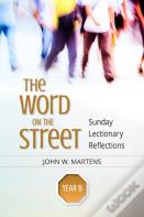 The Word On The Street, Year B