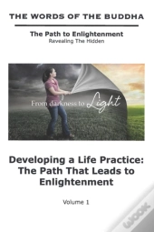 The Words Of The Buddha - Developing A Life Practice
