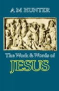 The Work And Words Of Jesus