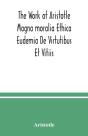 The Work Of Aristotle Magna Moralia Ethi - Preview