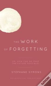 Capa do artigo The Work Of Forgetting