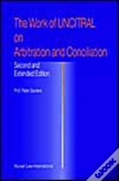 The Work Of Uncitral On Arbitration And Conciliation