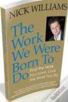 The Work We Were Born To Do