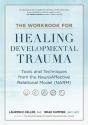 The Workbook For Healing Developmental Trauma - Preview