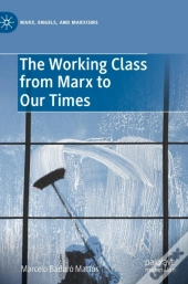The Working Class From Marx To Our Times