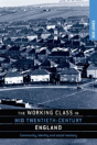 The Working Class In Mid-Twentieth-Century England - Preview