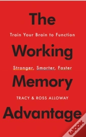 The Working Memory Advantage