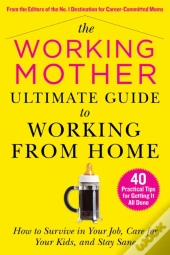 The Working Moms Ultimate Guide To Working From Home