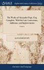 The Works Of Alexander Pope, Esq; Comple - Preview