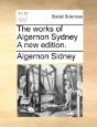 The Works Of Algernon Sydney A New Editi - Preview