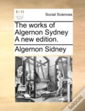 Capa do artigo The Works Of Algernon Sydney A New Editi