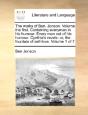 The Works Of Ben. Jonson.  Volume The Fi - Preview