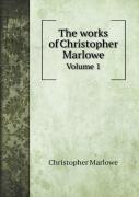 The Works Of Christopher Marlowe