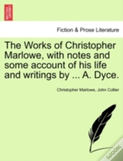 Capa do artigo The Works Of Christopher Marlowe, With Notes And Some Account Of His Life And Writings By ... A. Dyce.