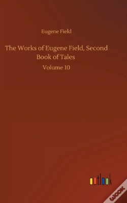 Capa do artigo The Works Of Eugene Field, Second Book O