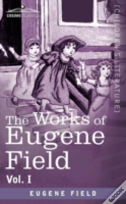 Capa do artigo The Works Of Eugene Field Vol. I