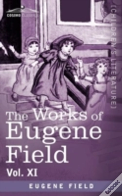 Capa do artigo The Works Of Eugene Field Vol. Xi