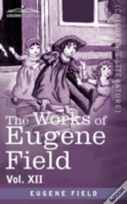 Capa do artigo The Works Of Eugene Field Vol. Xii