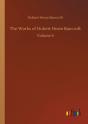 The Works Of Hubert Howe Bancroft:Volume - Preview