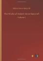 The Works Of Hubert Howe Bancroft:Volume - Preview