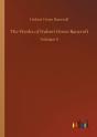The Works Of Hubert Howe Bancroft:Volume - Preview