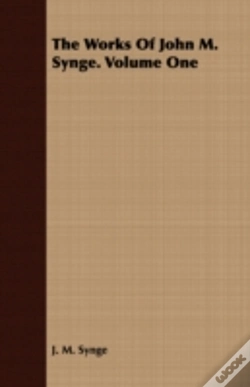 Capa do artigo The Works Of John M. Synge. Volume One