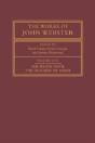 The Works Of John Webster: Volume 1, The White Devil; The Duchess Of Malfi - Preview