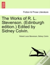 The Works Of R. L. Stevenson. (Edinburgh Edition.) Edited By Sidney Colvin.