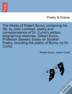 Capa do artigo The Works Of Robert Burns; Containing Hi