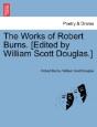 The Works Of Robert Burns. (Edited By Wi - Preview
