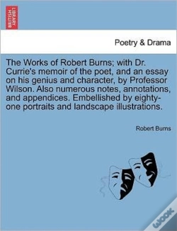 Capa do artigo The Works Of Robert Burns; With Dr. Curr