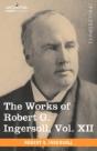 The Works Of Robert G. Ingersoll, Vol. X - Preview