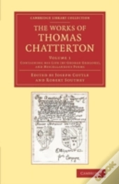 The Works Of Thomas Chatterton