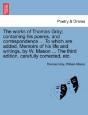 The Works Of Thomas Gray; Containing His - Preview