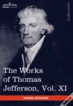 Capa do artigo The Works Of Thomas Jefferson, Vol. Xi (
