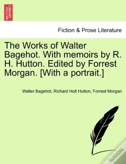 Capa do artigo The Works Of Walter Bagehot. With Memoir