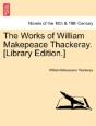 The Works Of William Makepeace Thackeray - Preview